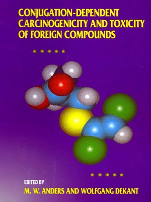 cover image of Conjugation-Dependent Carcinogenicity and Toxicity of Foreign Compounds